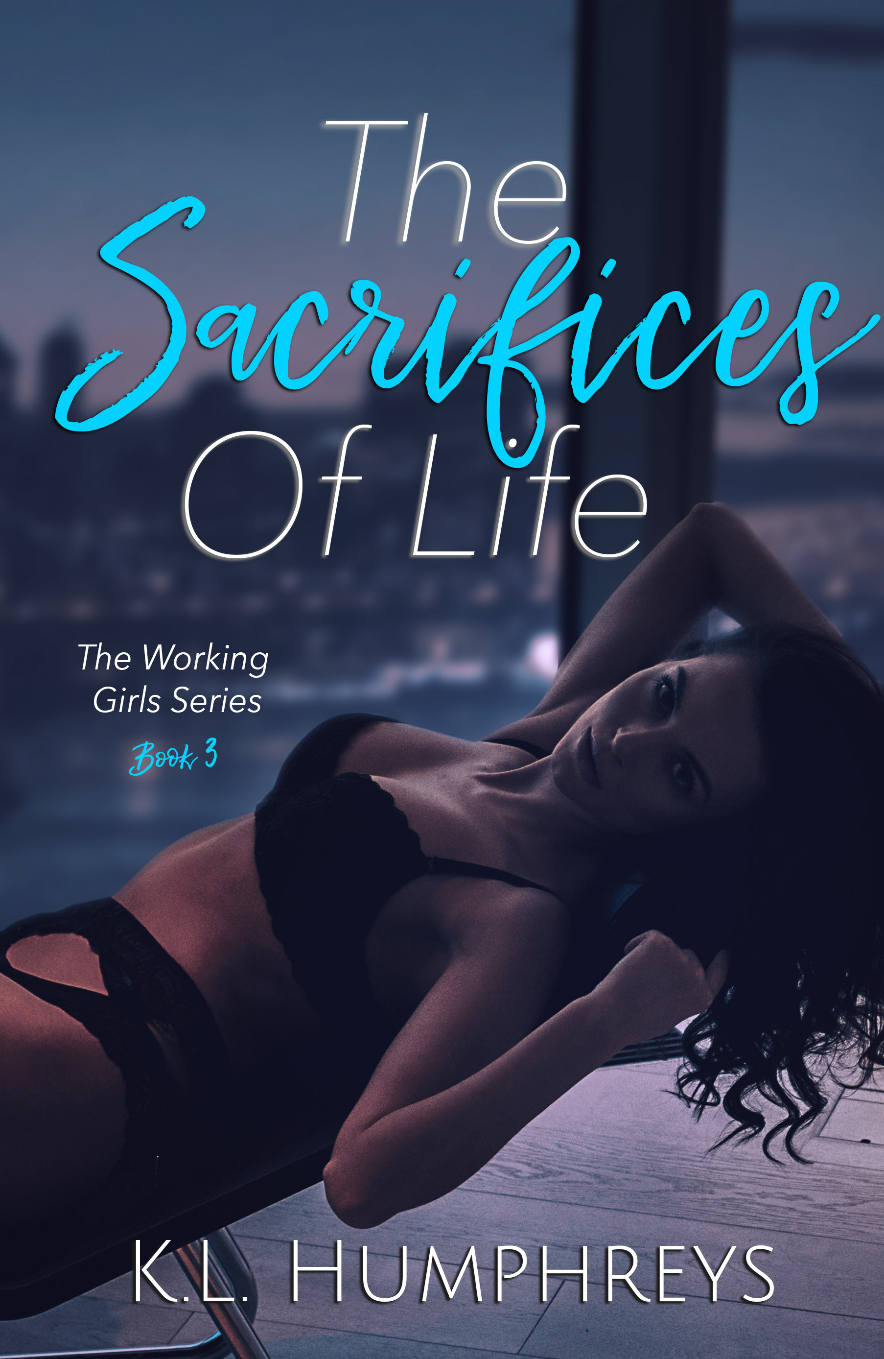 The Working Girls Book 3 - The Sacrifices Of Life.jpg